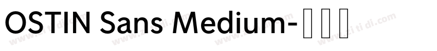 OSTIN Sans Medium字体转换 OSTIN Sans Medium字体转换